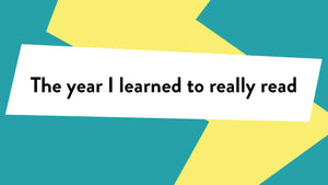 'The year I learned to really read' on a blue and yellow background