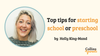 A photo of a smiling woman is featured in a circular frame. Next to her, the text reads ’Top tips for starting school or preschool’ and ‘by Holly King-Mand’, with the ‘Collins4Parents’ logo at the bottom right. 