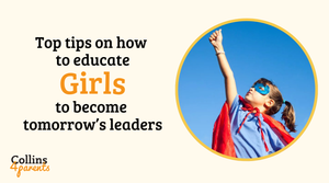 A photo of a girl in a superhero costume is featured in a circular frame. Next to the image, the text reads 'Top tips on how to educate girls to become tomorrow's leaders'. The 'Collins4Parents' logo is shown at the bottom left.