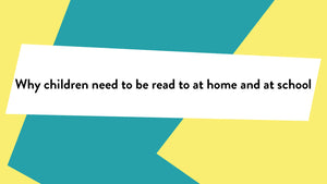 Why children need to be read to at home and at school