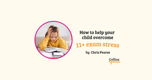 How to help your child overcome 11+ exam nerves