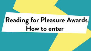 'Reading for Pleasure Awards How to enter' on a blue and yellow background