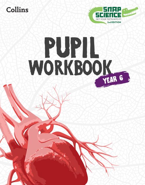 Snap Science Pupil Workbook Year 6 by – Collins