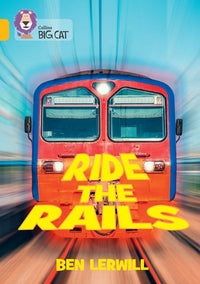 Collins Big Cat - Ride the Rails: Band 09/Gold