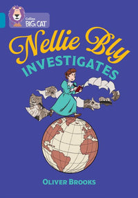 Collins Big Cat - Nellie Bly Investigates: Band 13/Topaz