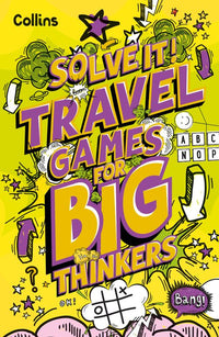 Solve It! - Travel Games for Big Thinkers: More than 120 fun puzzles for kids aged 8 and above