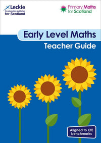 Primary Maths for Scotland - Early Level Teacher Guide: Teaching ideas and activities to teach maths mastery in Scotland