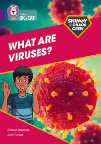 Collins Big Cat - Shinoy and the Chaos Crew: What are viruses?: Band 08/Purple