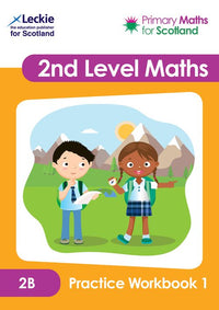 Primary Maths for Scotland - Second Level 2B Practice Workbook 1: Practise questions to embed and consolidate maths learning
