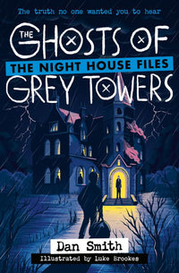 The Night House Files - The Ghosts of Grey Towers
