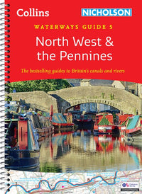 Collins Nicholson Waterways Guides - North West and the Pennines (5): For everyone with an interest in Britain’s canals and rivers