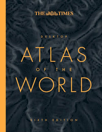 The Times Desktop Atlas of the World: (Sixth edition)