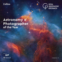 Astronomy Photographer of the Year: Collection 15: The official exhibition collection featuring spectacular space photography