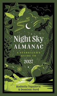 Night Sky Almanac 2027: A stargazer’s guide to the night sky