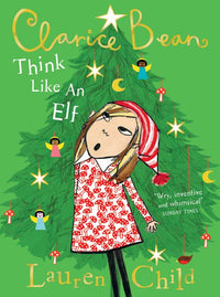 Clarice Bean - Think Like an Elf