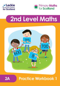 Primary Maths for Scotland - Second Level 2A Practice Workbook 1: Practise questions to embed and consolidate maths learning