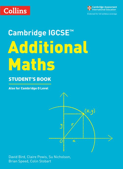 Collins Cambridge IGCSE™ - Cambridge IGCSE™ Additional Maths Student’s Book: (Second edition)