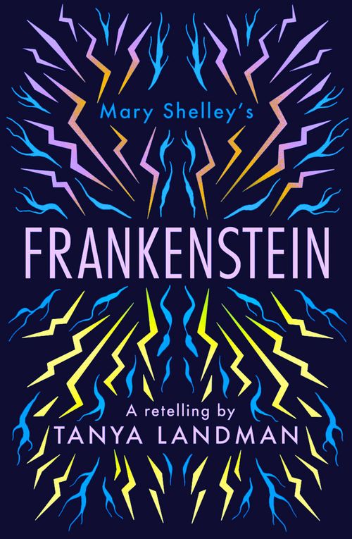 Front cover of Frankenstein: A Retelling by Tanya Landman
