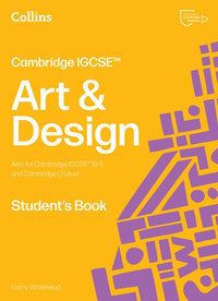 Collins Cambridge IGCSE™ - Cambridge IGCSE™ Art and Design Student’s Book: (Second edition)