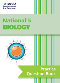 Leckie Practice Question Book - National 5 Biology: Questions on every topic to learn through practise