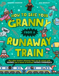 Solved by Science - How To Save Your Granny From a Runaway Train