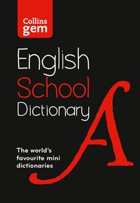 Collins School Dictionaries - Gem School Dictionary: Children's English Dictionary for Age 11+ – Year 7 – Ideal for Homework, Literacy & KS3-GCSE Support (Sixth edition)