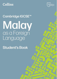 Collins Cambridge IGCSE™ - Cambridge IGCSE™ Malay as a Foreign Language Student’s Book: (Third edition)