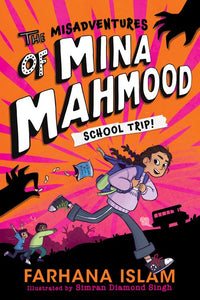The Misadventures of Mina Mahmood: School Trip!