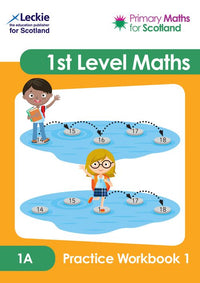 Primary Maths for Scotland - First Level 1A Practice Workbook 1: Practise questions to embed and consolidate maths learning