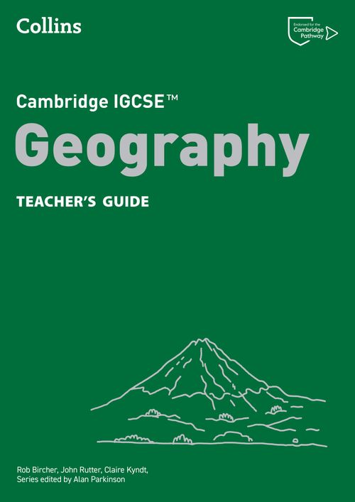 Cambridge IGCSE™ Geography Teacher’s Guide by Alan Parkinson, John ...