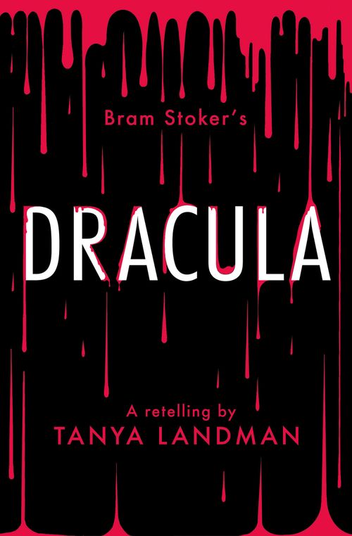 Front cover of Dracula: A Retelling by Tanya Landman