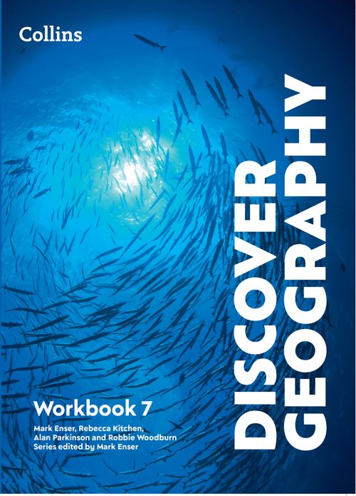 Discover Geography Workbook 7 by Mark Enser, Rebecca Kitchen, Alan