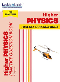 Leckie Practice Question Book - Higher Physics: Questions on every topic to learn through practise