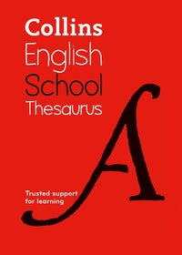 Collins School Dictionaries - School Thesaurus: Trusted support for learning (Sixth edition)