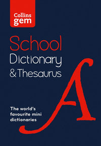Collins School Dictionaries - Gem School Dictionary and Thesaurus: Trusted support for learning, in a mini-format (Third edition)
