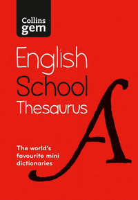 Collins School Dictionaries - Gem School Thesaurus: Trusted support for learning, in a mini-format (Sixth edition)
