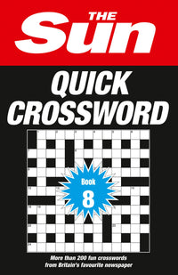 The Sun Puzzle Books - The Sun Quick Crossword Book 8: 200 fun crosswords from Britain’s favourite newspaper (9780008404284)