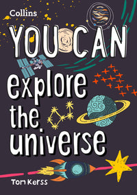 YOU CAN explore the universe: Be amazing with this inspiring guide (9780008420970)