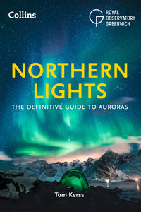 Northern Lights: The definitive guide to auroras (9780008465551)