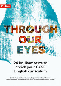 Through Our Eyes KS4 Anthology Teacher Pack: 24 brilliant texts to enrich your GCSE English curriculum (9780008511883)