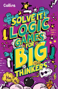 Solve It! - Logic Games for Big Thinkers: More than 120 fun puzzles for kids aged 8 and above (9780008599508)