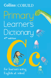 Collins COBUILD Dictionaries for Learners - Collins COBUILD Primary Learner’s Dictionary: Age 7+ (Fourth edition) (9780008607777)