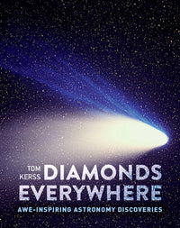 Diamonds Everywhere: Awe-inspiring astronomy discoveries (9780008636968)