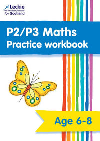 Leckie Primary Success - P2/P3 Maths Practice Workbook: Extra Practice for CfE Primary School Maths