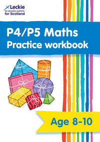 Leckie Primary Success - P4/P5 Maths Practice Workbook: Extra Practice for CfE Primary School Maths