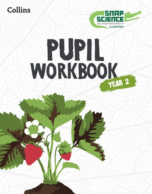 Snap Science Pupil Workbook Year 2 by – Collins