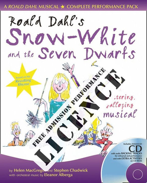 A & C Black Musical Licences – Roald Dahl's Snow-White and the Seven Dwarfs Performance Licence (No admission fee): For public performances at which no admission fee is charged