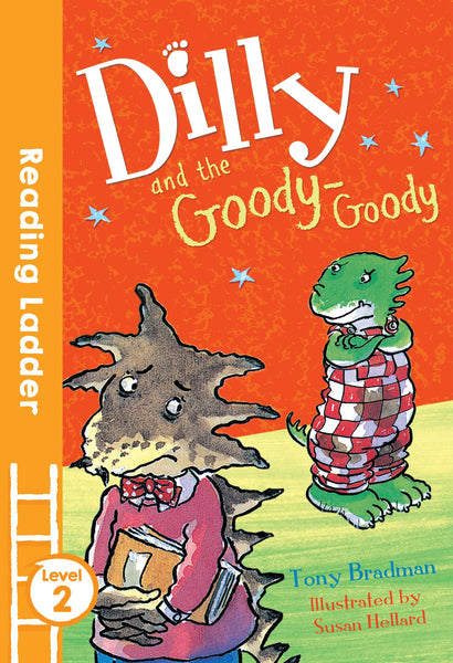 Dilly and the Goody-Goody (Reading Ladder Level 2)