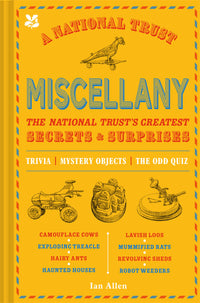 National Trust - A National Trust Miscellany: The National Trust's Greatest Secrets & Surprises (9781911657439)